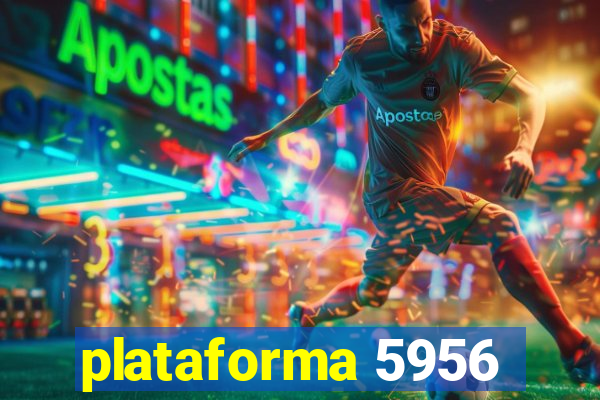 plataforma 5956